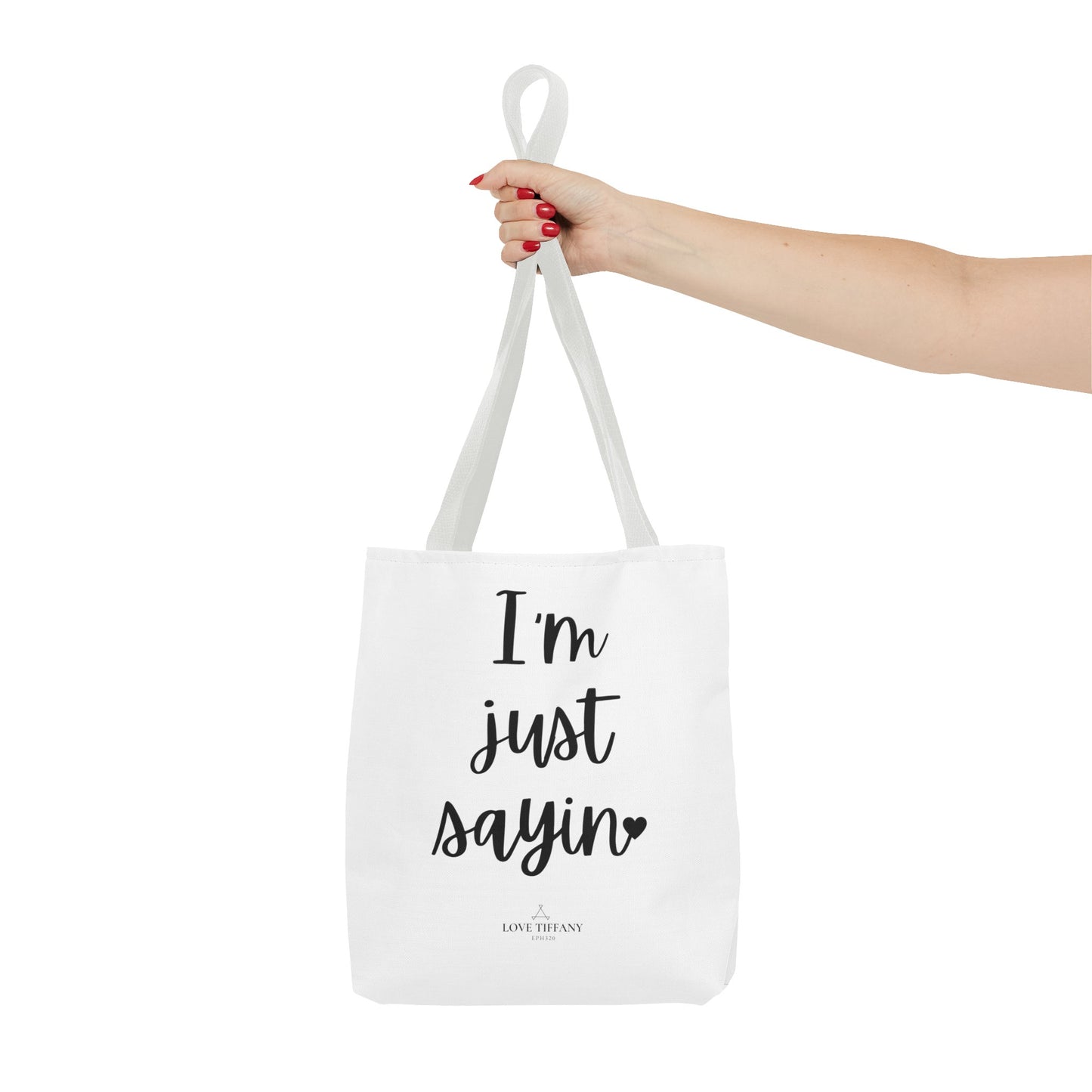 "I'm Just Sayin'" Tote Bag | Jesus Collection by Love Tiffany