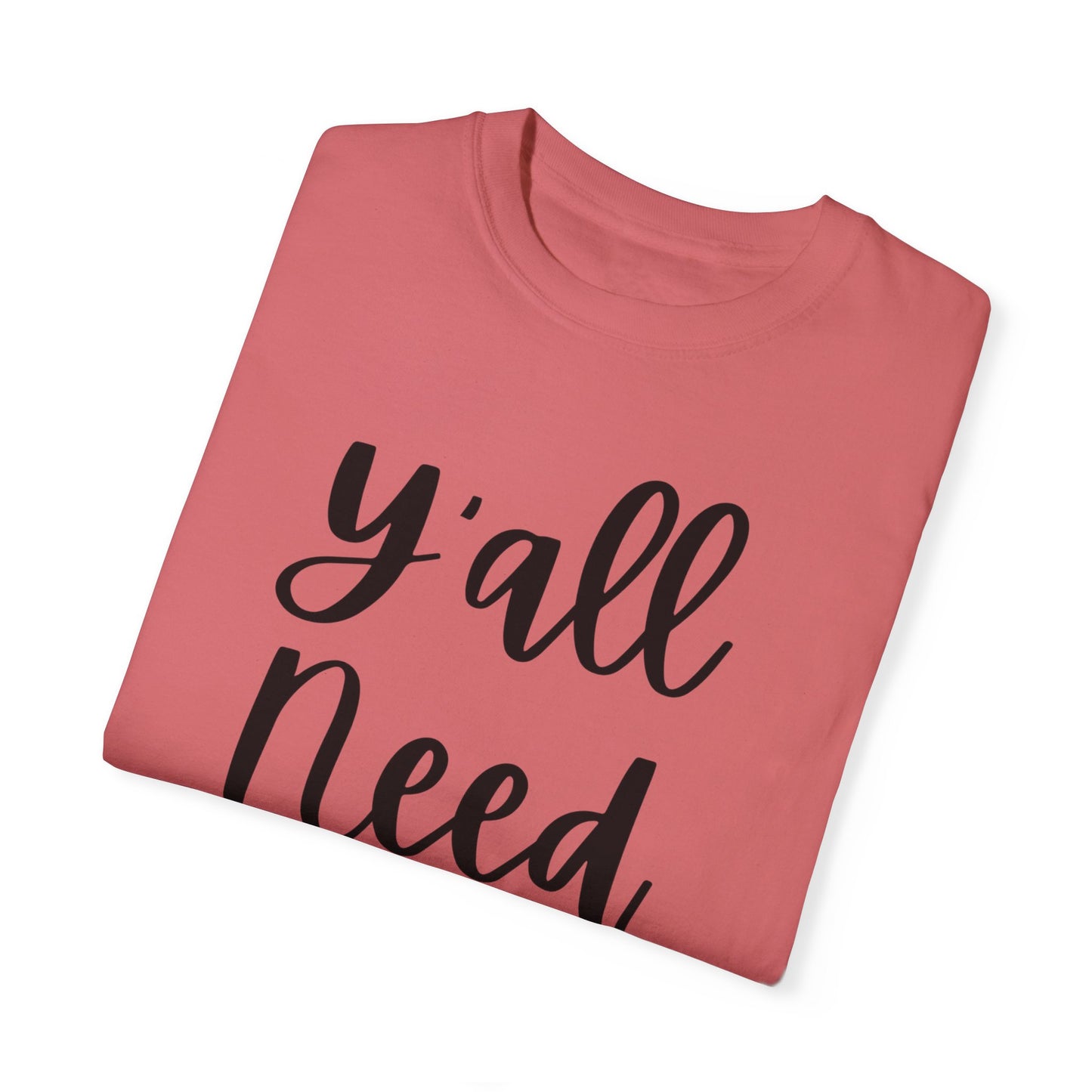 " Y'all Need Jesus" Ladies Comfort Colors T-Shirt | Jesus Collection by Love Tiffany
