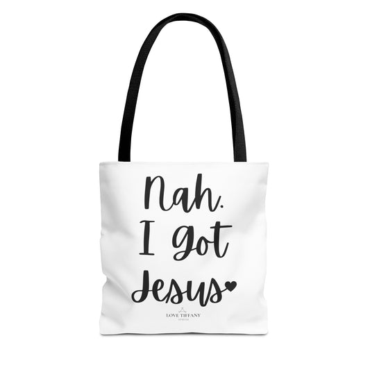 "Nah.  I Got Jesus" Tote Bag | Jesus Collection by Love Tiffany
