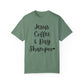 "Jesus Coffee & Dry Shampoo" Ladies Comfort Colors T-Shirt | Jesus Collection by Love Tiffany