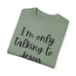 "I'm Only Talking to Jesus Today" Ladies Comfort Colors T-Shirt | Jesus Collection by Love Tiffany