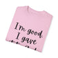 "I'm Good I Gave it To God" Ladies Comfort Colors T-Shirt | Jesus Collection by Love Tiffany
