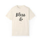 "Bless It" Ladies Comfort Colors T-Shirt | Jesus Collection by Love Tiffany