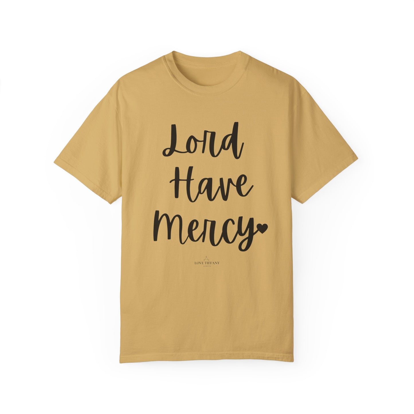 "Lord Have Mercy" Ladies Comfort Colors T-Shirt | Jesus Collection by Love Tiffany