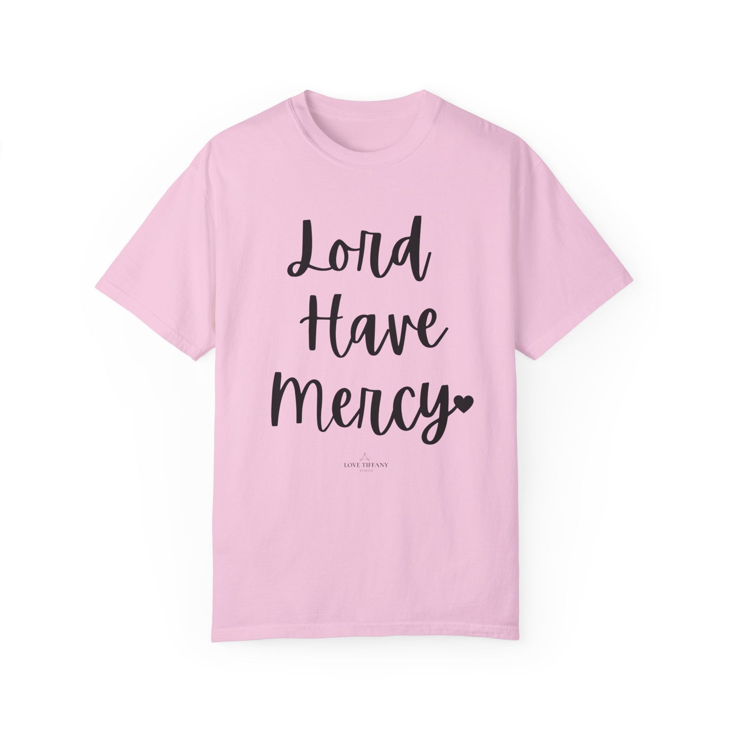 "Lord Have Mercy" Ladies Comfort Colors T-Shirt | Jesus Collection by Love Tiffany