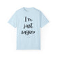 "I'm Just Sayin'" Ladies Comfort Colors T-Shirt | Jesus Collection by Love Tiffany