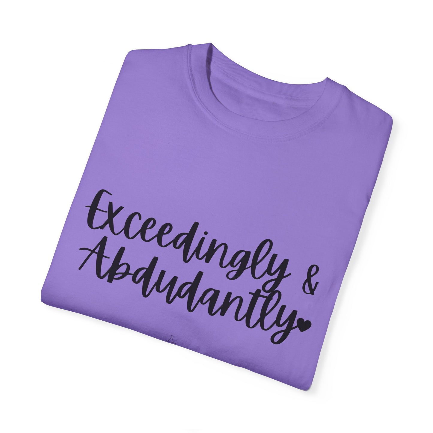 "Exceedingly & Abundantly" Ladies Comfort Colors T-Shirt | Jesus Collection by Love Tiffany