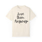 "Love Them Anyway" Ladies Comfort Colors T-Shirt | Jesus Collection by Love Tiffany