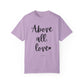 "Above All Love" Ladies Comfort Colors T-Shirt | Jesus Collection by Love Tiffany