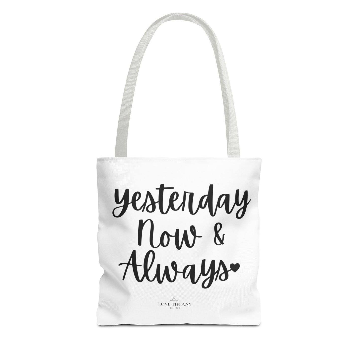 "Yesterday Now & Always" Tote Bag | Jesus Collection by Love Tiffany