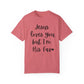 "Jesus Loves You But I'm His Fav" Ladies Comfort Colors T-Shirt | Jesus Collection by Love Tiffany