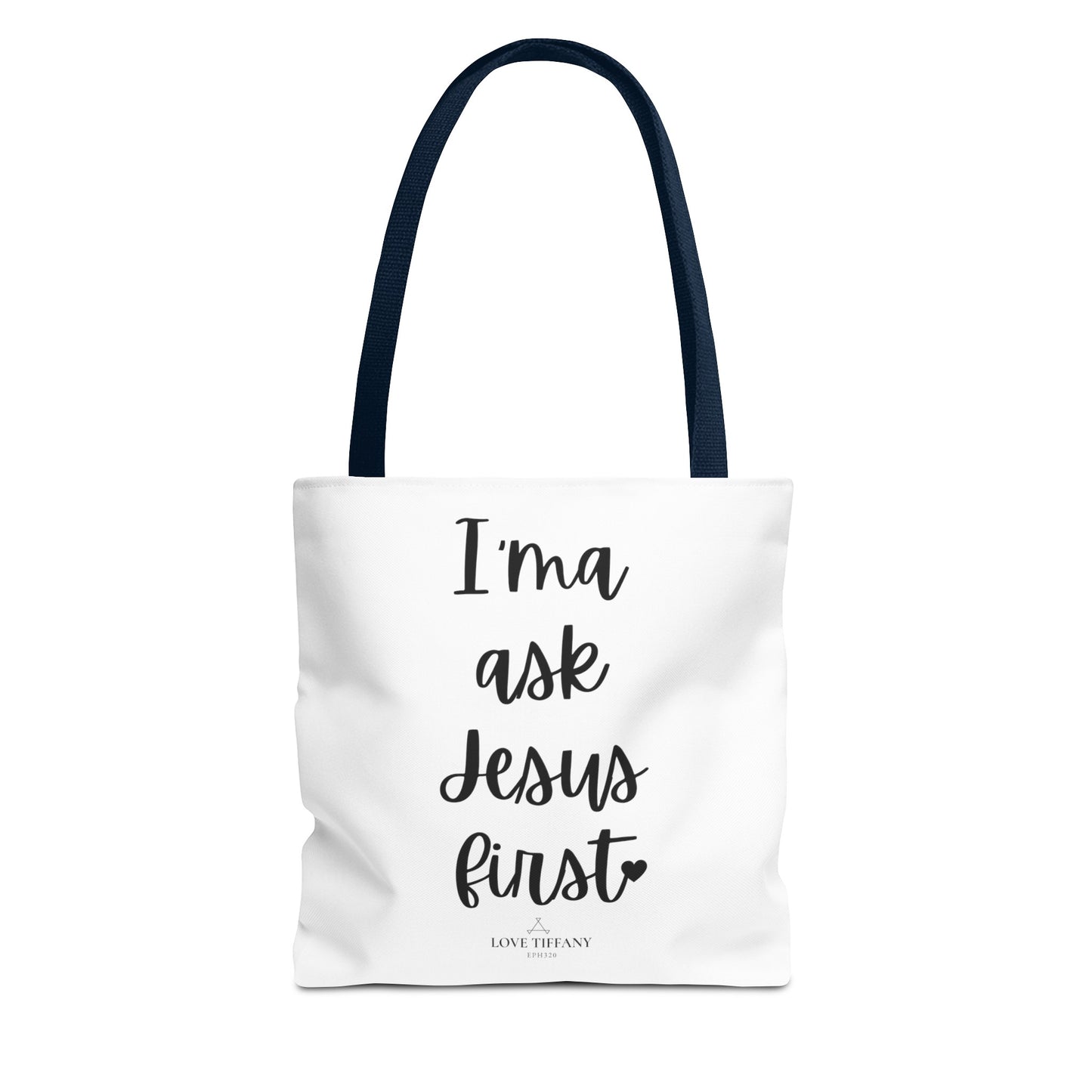 "I'ma Ask Jesus First" Tote Bag | Jesus Collection by Love Tiffany