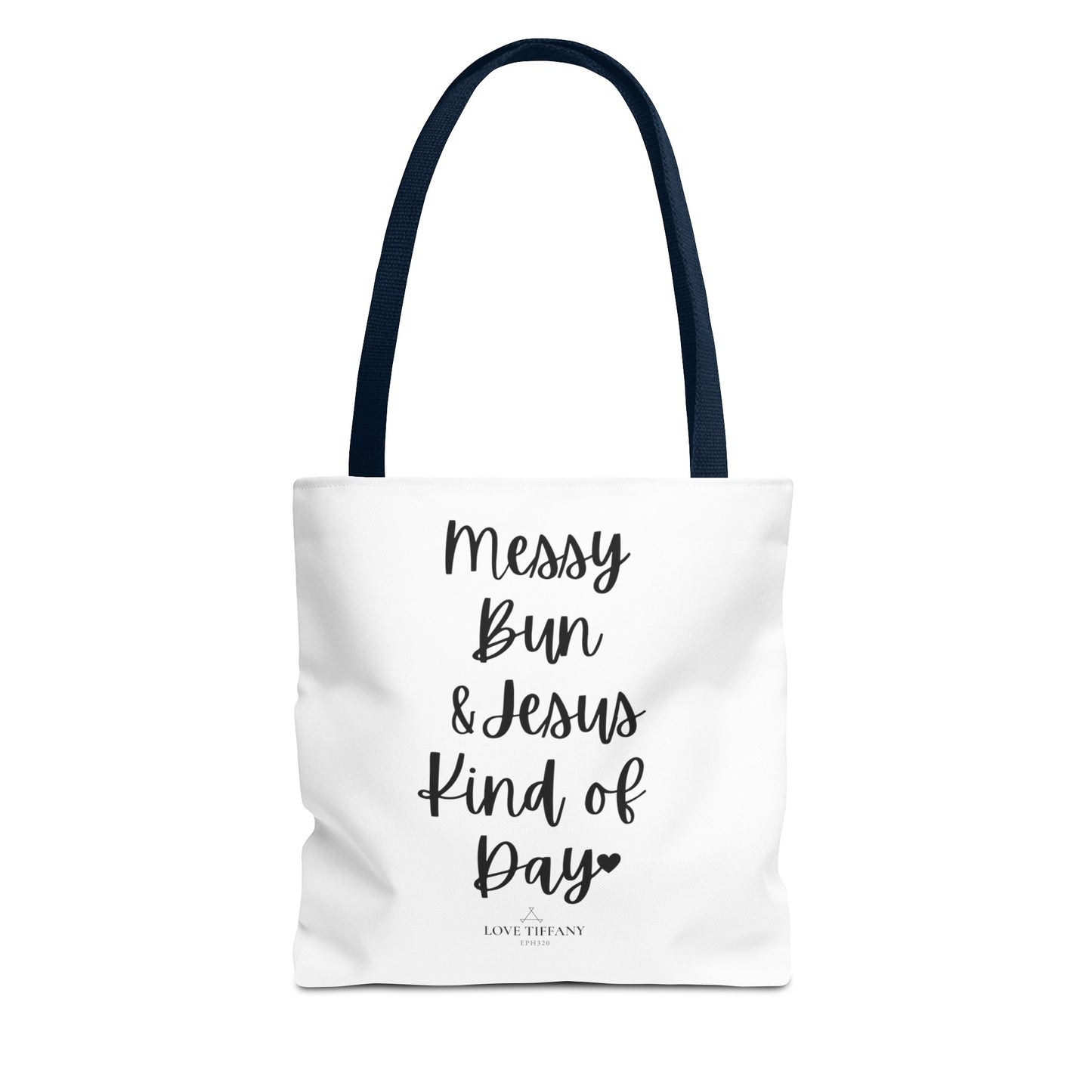 "Messy Bun & Jesus Kind of Day" Tote Bag | Jesus Collection by Love Tiffany