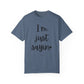 "I'm Just Sayin'" Ladies Comfort Colors T-Shirt | Jesus Collection by Love Tiffany