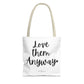 "Love Them Anyway" Tote Bag | Jesus Collection by Love Tiffany