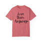 "Love Them Anyway" Ladies Comfort Colors T-Shirt | Jesus Collection by Love Tiffany