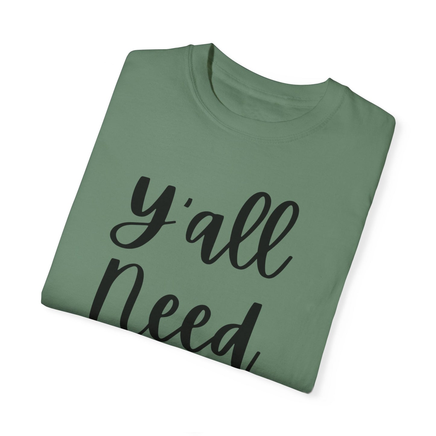 " Y'all Need Jesus" Ladies Comfort Colors T-Shirt | Jesus Collection by Love Tiffany