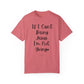 "If I Can't Bring Jesus I'm Not Going" Ladies Comfort Colors T-Shirt | Jesus Collection by Love Tiffany