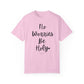 "No Worries By Holy" Ladies Comfort Colors T-Shirt | Jesus Collection by Love Tiffany