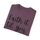 "Faith It Til You Make It" Ladies Comfort Colors T-Shirt | Jesus Collection by Love Tiffany