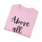 "Above All Love" Ladies Comfort Colors T-Shirt | Jesus Collection by Love Tiffany