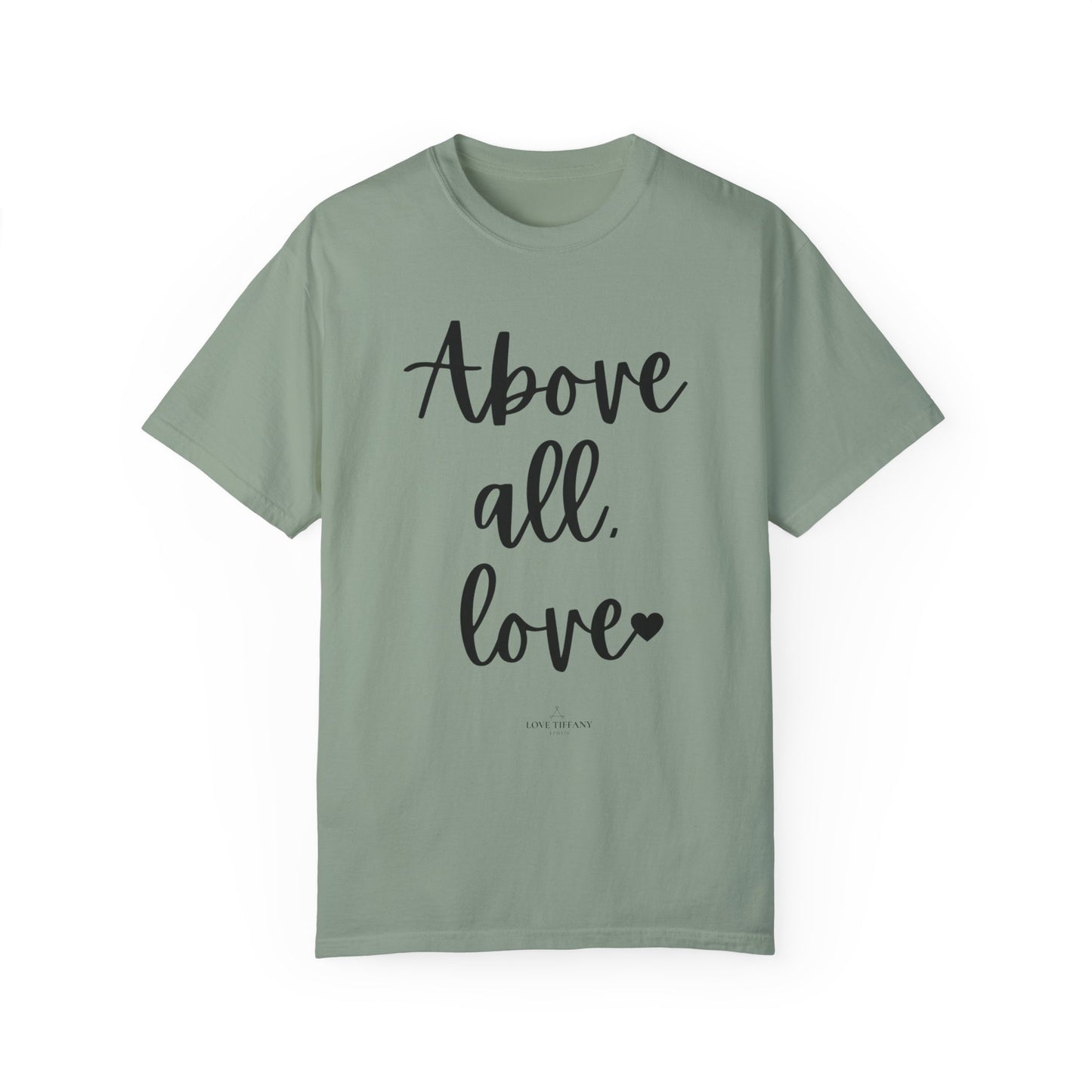 "Above All Love" Ladies Comfort Colors T-Shirt | Jesus Collection by Love Tiffany