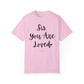 "Sis You Are Loved" Ladies Comfort Colors T-Shirt | Jesus Collection by Love Tiffany