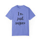 "I'm Just Sayin'" Ladies Comfort Colors T-Shirt | Jesus Collection by Love Tiffany