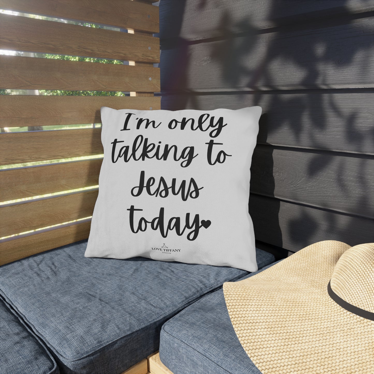 I'm Only Talking to Jesus Today" Outdoor Pillows