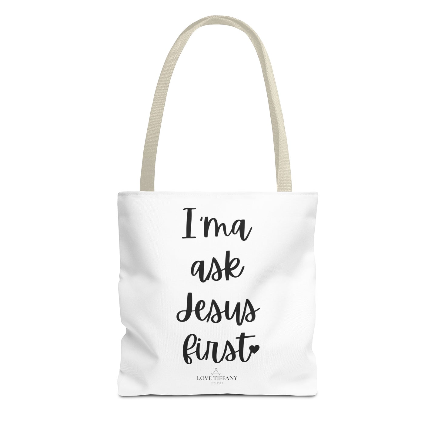 "I'ma Ask Jesus First" Tote Bag | Jesus Collection by Love Tiffany