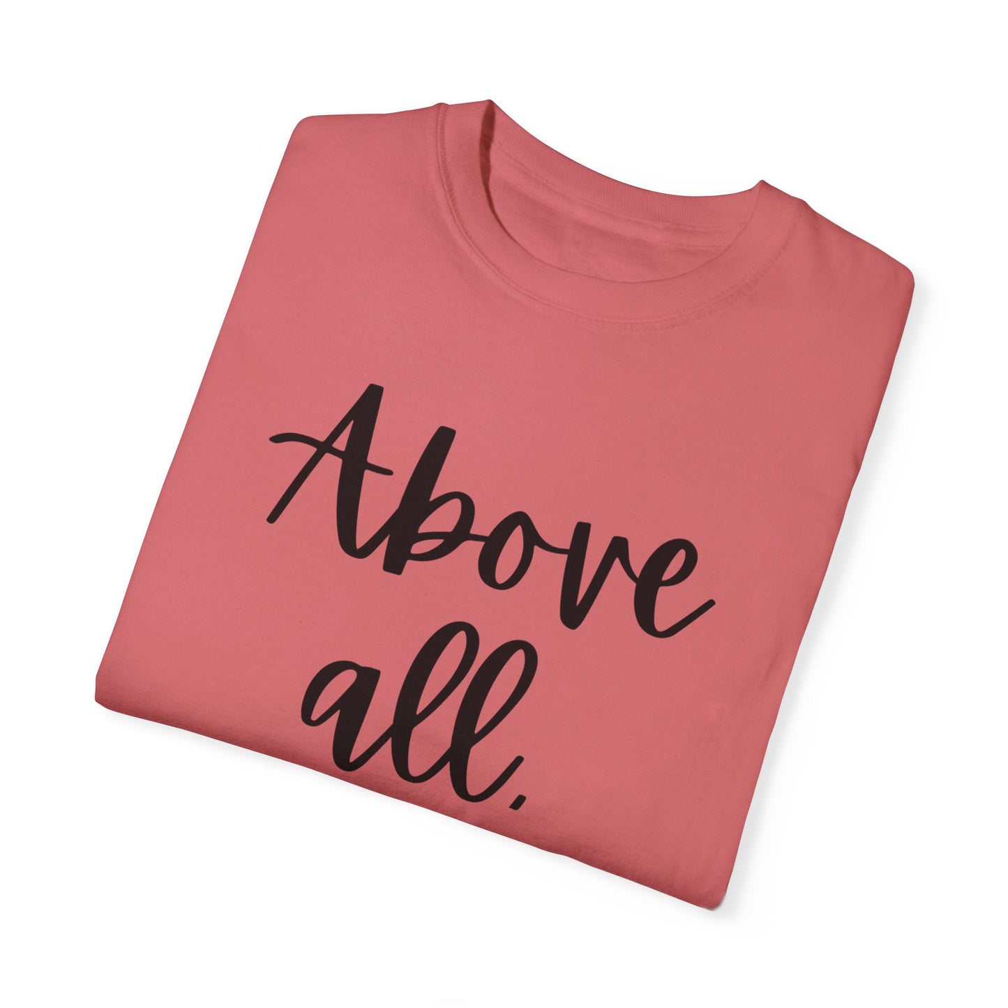 "Above All Love" Ladies Comfort Colors T-Shirt | Jesus Collection by Love Tiffany
