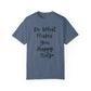 "Do What Makes You Holy" Ladies Comfort Colors T-Shirt | Jesus Collection by Love Tiffany