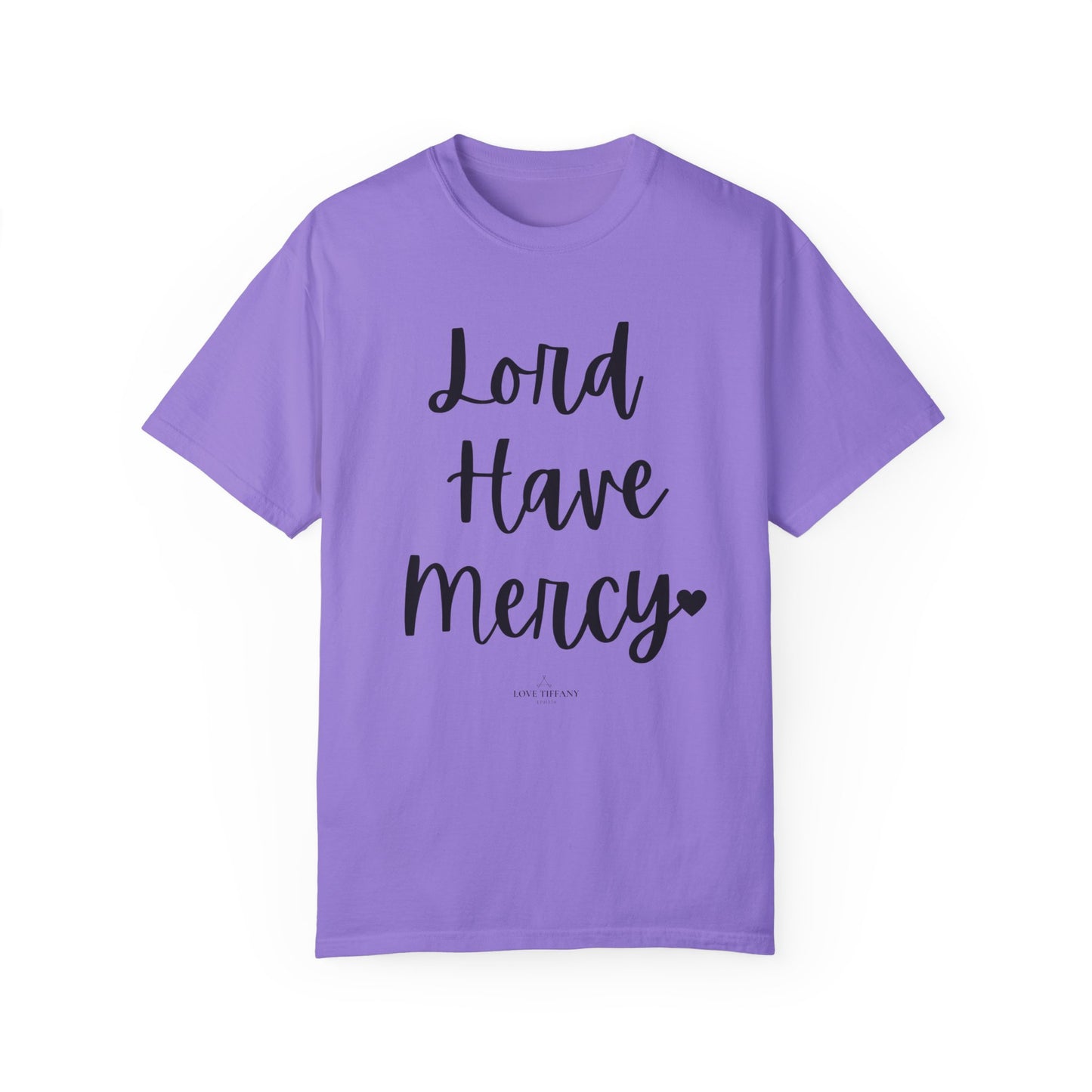 "Lord Have Mercy" Ladies Comfort Colors T-Shirt | Jesus Collection by Love Tiffany