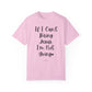 "If I Can't Bring Jesus I'm Not Going" Ladies Comfort Colors T-Shirt | Jesus Collection by Love Tiffany