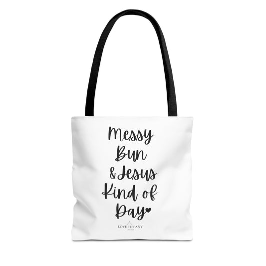 "Messy Bun & Jesus Kind of Day" Tote Bag | Jesus Collection by Love Tiffany