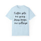 "Coffee Gets Me Going Jesus Keeping Me Rolling" Ladies Comfort Colors T-Shirt | Jesus Collection by Love Tiffany