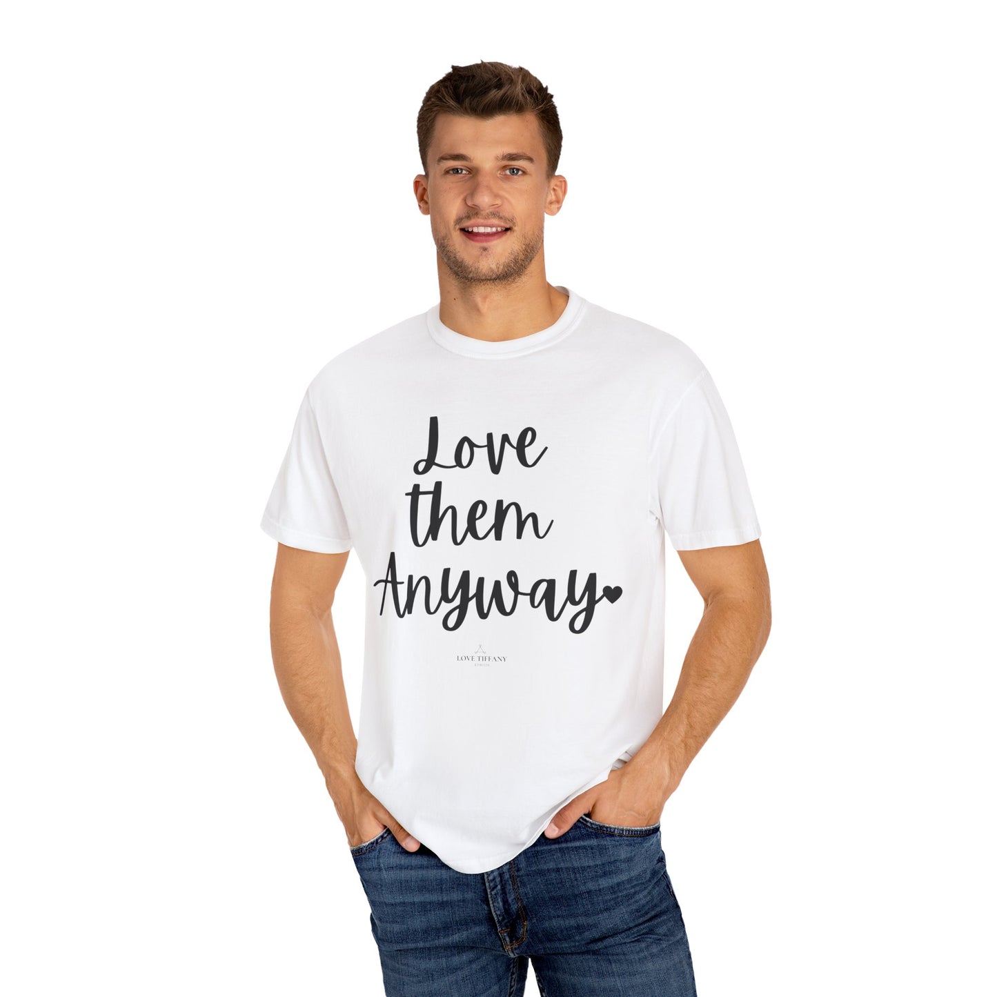"Love Them Anyway" Ladies Comfort Colors T-Shirt | Jesus Collection by Love Tiffany