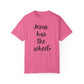 "Jesus Has The Wheel" Ladies Comfort Colors T-Shirt | Jesus Collection by Love Tiffany