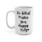 "Do What Makes You Holy" White Gloss Ceramic Mug 15oz | Jesus Collection by Love Tiffany