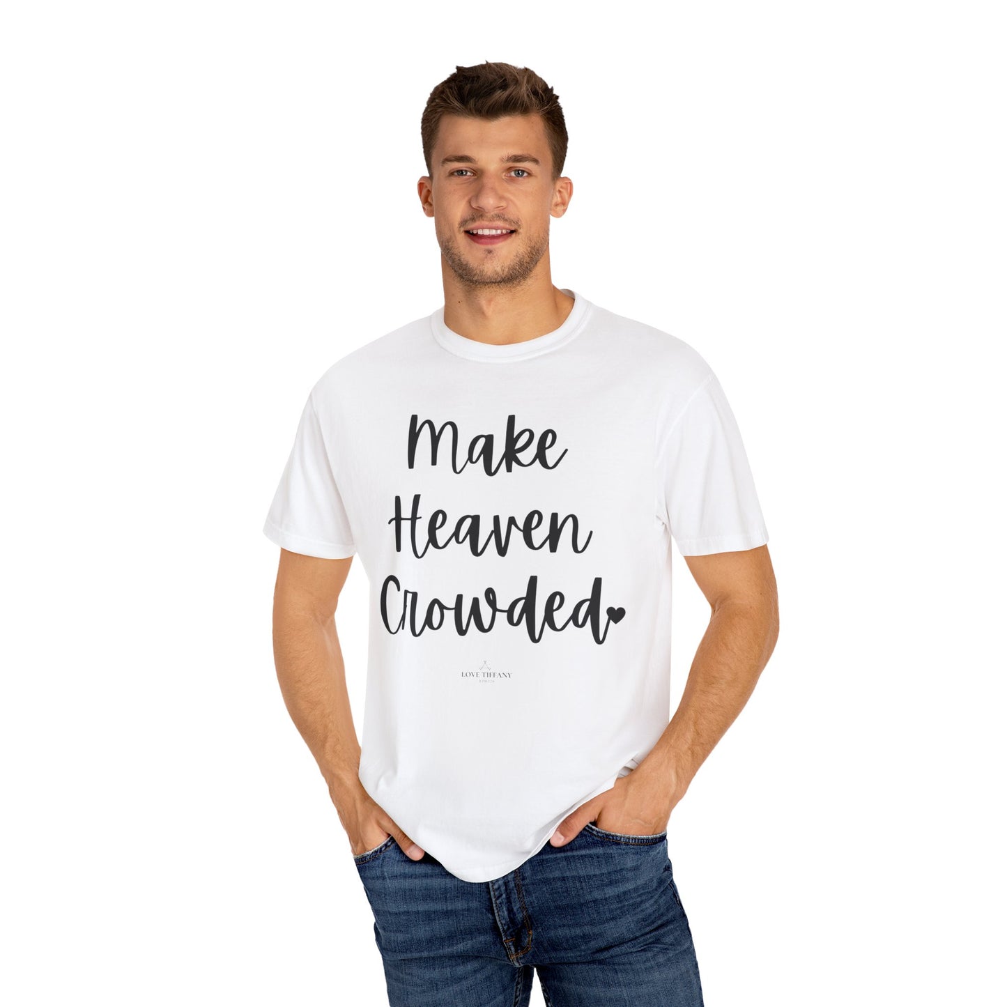 "Make Heaven Crowded" Ladies Comfort Colors T-Shirt | Jesus Collection by Love Tiffany