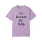"No Worries By Holy" Ladies Comfort Colors T-Shirt | Jesus Collection by Love Tiffany