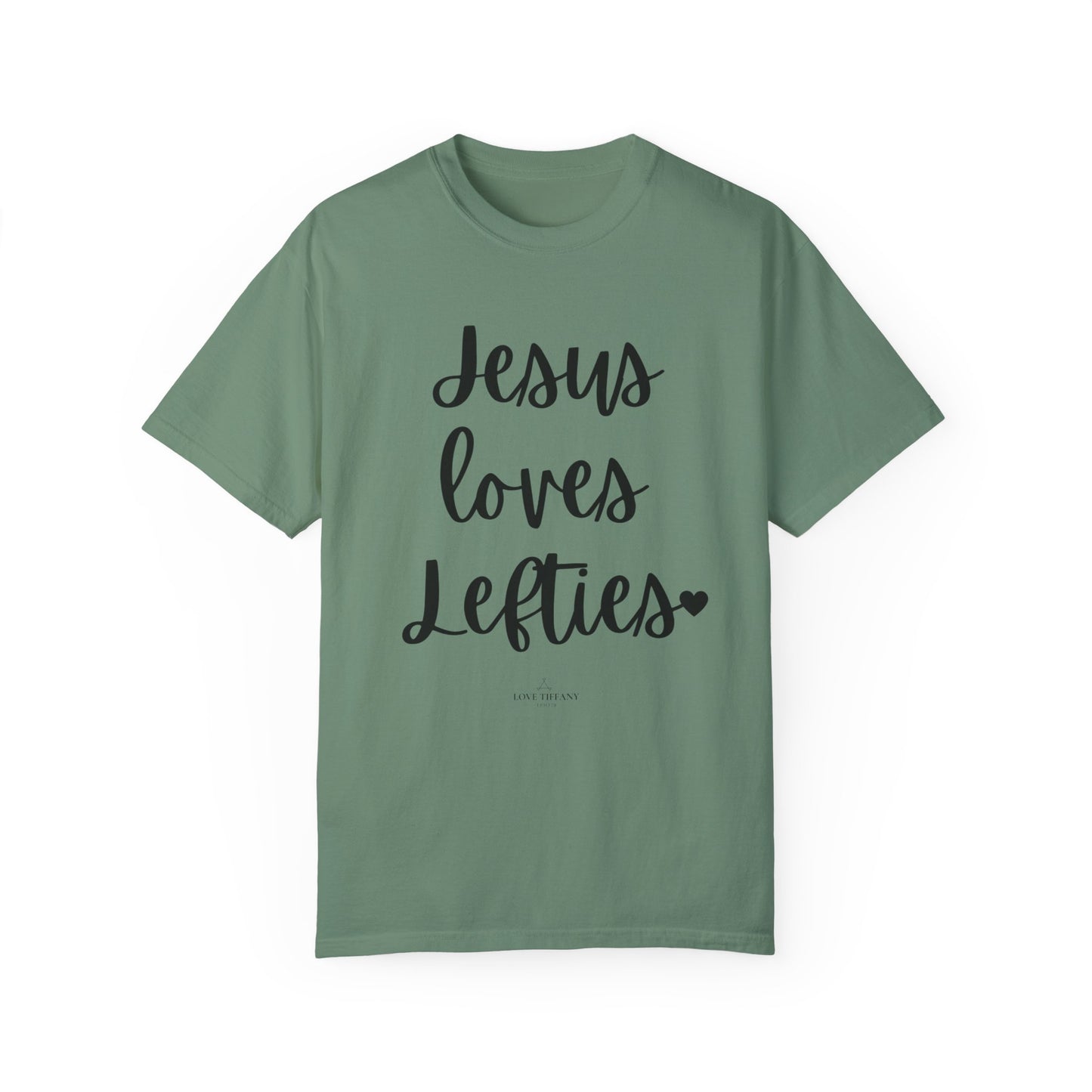 "Jesus Loves Lefties" Ladies Comfort Colors T-Shirt | Jesus Collection by Love Tiffany