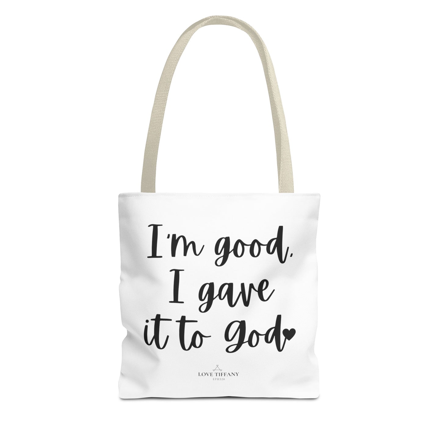 "I'm Good, I Gave it to God" Tote Bag | Jesus Collection by Love Tiffany