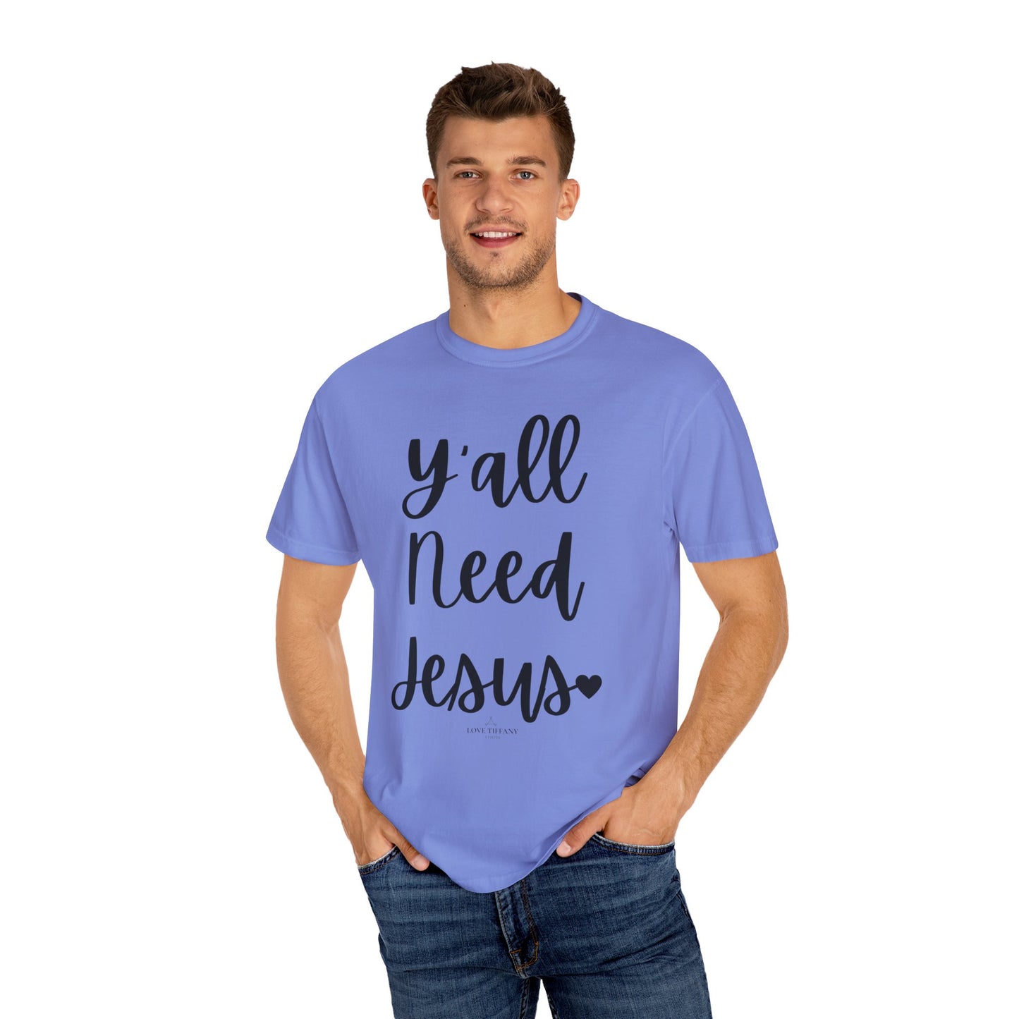" Y'all Need Jesus" Ladies Comfort Colors T-Shirt | Jesus Collection by Love Tiffany