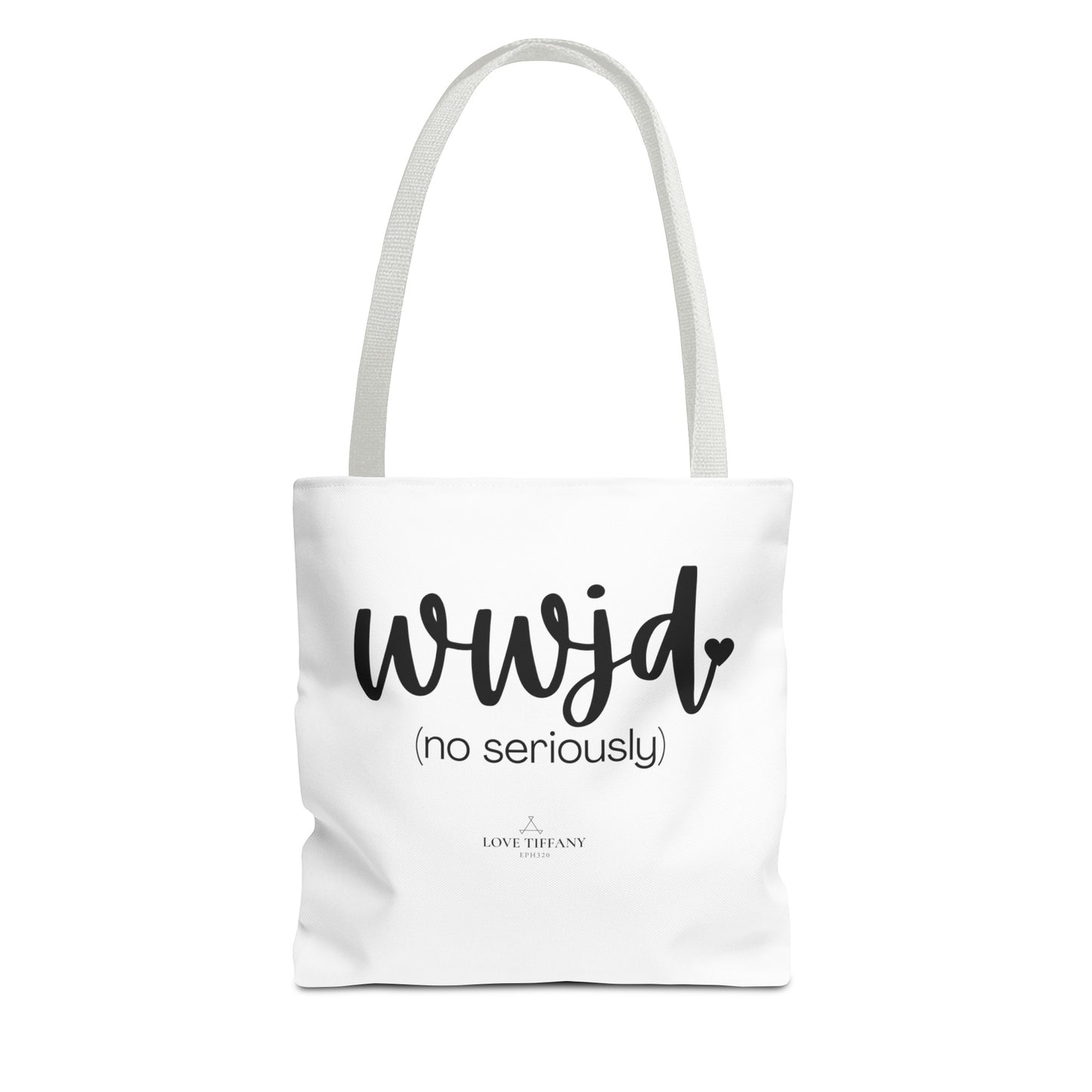 "WWJD No Seriously" Tote Bag | Jesus Collection by Love Tiffany