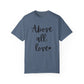 "Above All Love" Ladies Comfort Colors T-Shirt | Jesus Collection by Love Tiffany