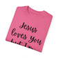 "Jesus Loves You But I'm His Fav" Ladies Comfort Colors T-Shirt | Jesus Collection by Love Tiffany