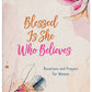 Blessed Is She Who Believes