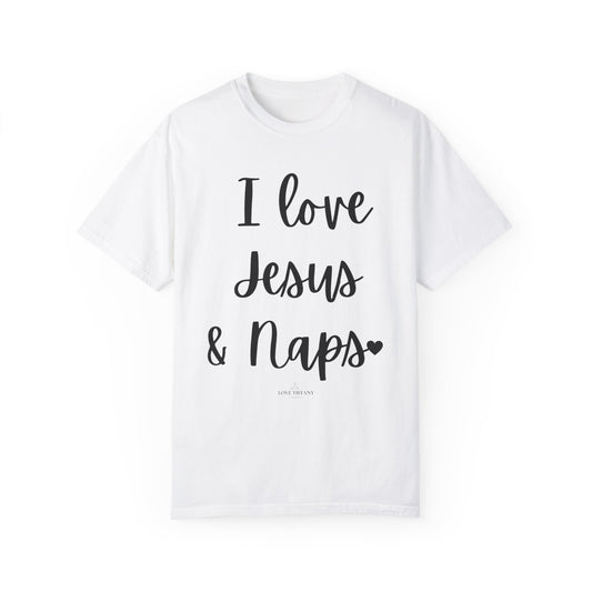 "I Love Jesus & Naps" Ladies Comfort Colors T-Shirt | Jesus Collection by Love Tiffany