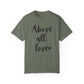 "Above All Love" Ladies Comfort Colors T-Shirt | Jesus Collection by Love Tiffany